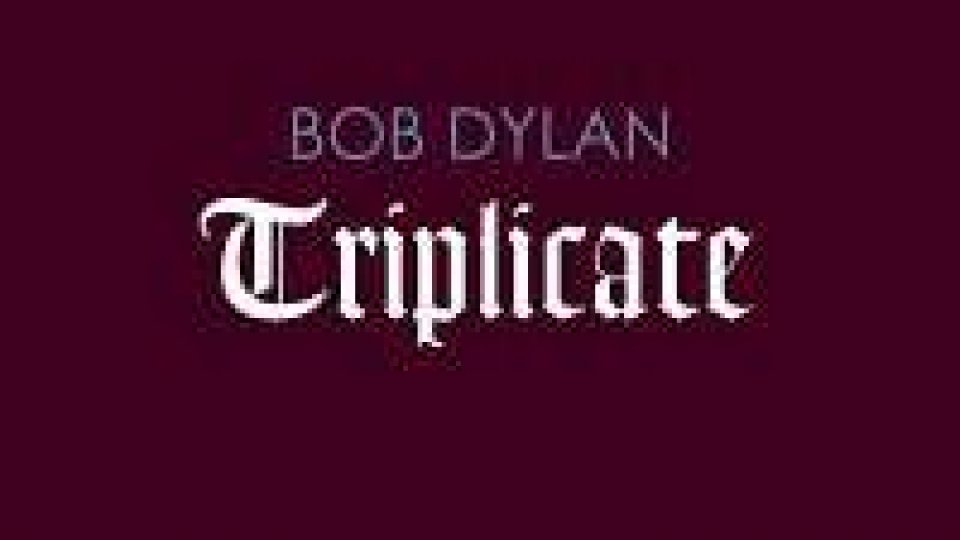 Bob Dylan torna con triplo album Triplicate