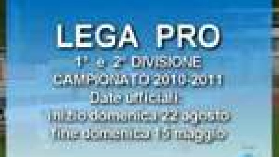 La Lega Pro ha comunicato le date ufficiali: i campionati di I e II divisione partono il 22 agosto
