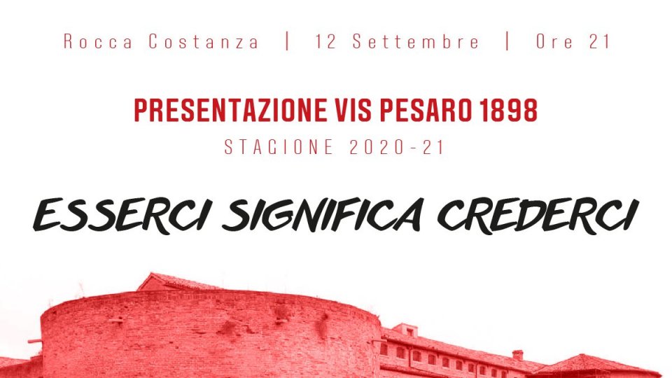 Sabato 12 settembre presentazione Vis Pesaro 2020/2021, ore 21:00 Rocca Costanza