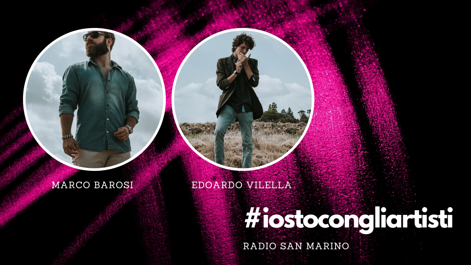 #IOSTOCONGLIARTISTI - Live: Marco Barosi & Edoardo Vilella