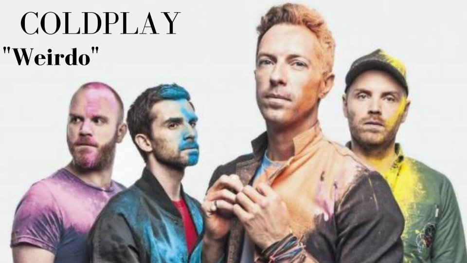 Si chiama "Weirdo" il nuovo progetto firmato Coldplay