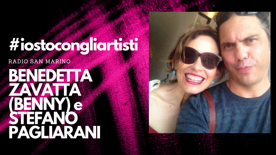 #IOSTOCONGLIARTISTI - Live : Benedetta Zavatta e Stefano Pagliarani