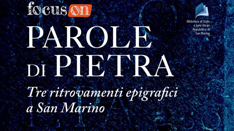 'Parole di pietra', tre ritrovamenti epigrafici a San Marino