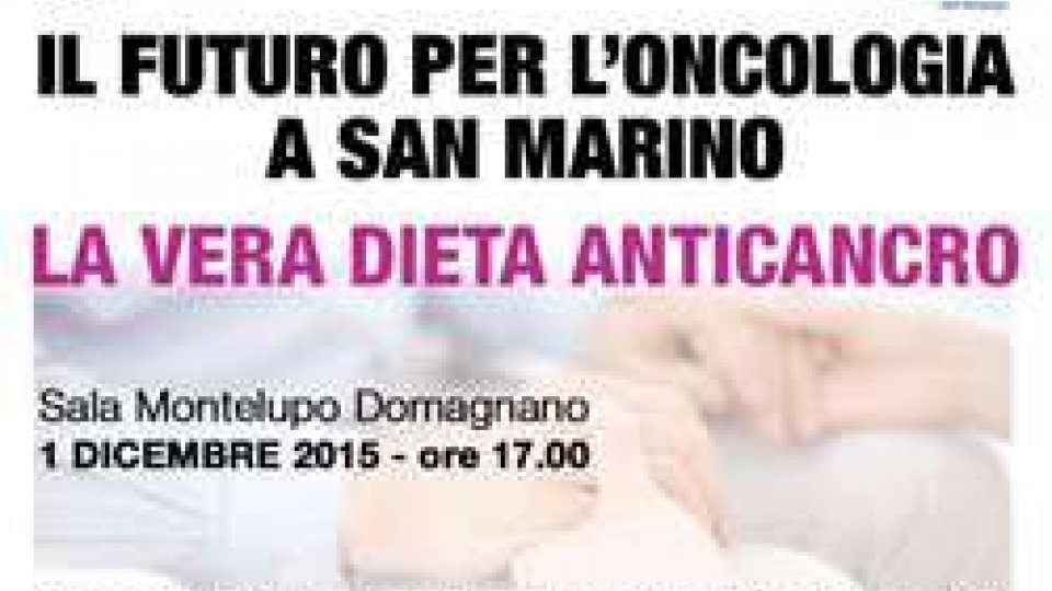 Il futuro dell’oncologia a San Marino: “la vera dieta anticancro”