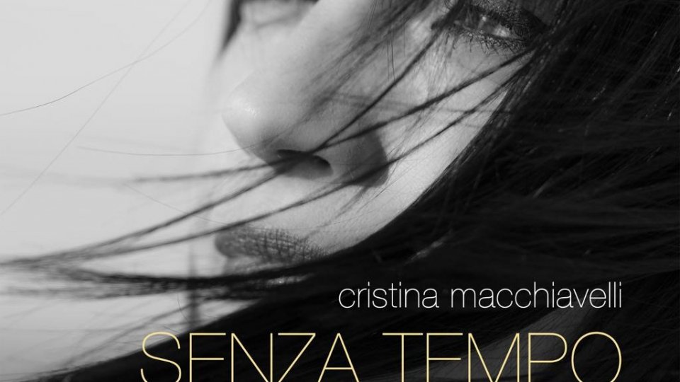 L'esordio musical della riminese Cristina Macchiavelli nel suo singolo "Senza Tempo"
