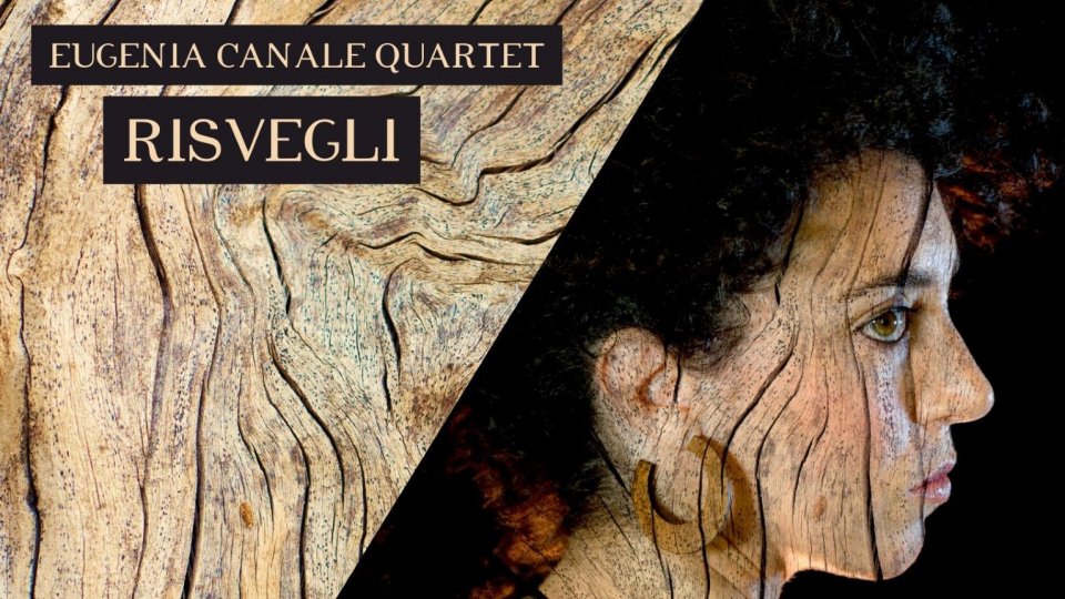 Eugenia Canale Quartet presentano Risvegli