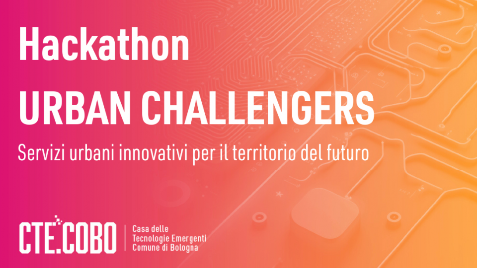 CTE COBO: al via il primo Hackathon per i servizi urbani innovativi