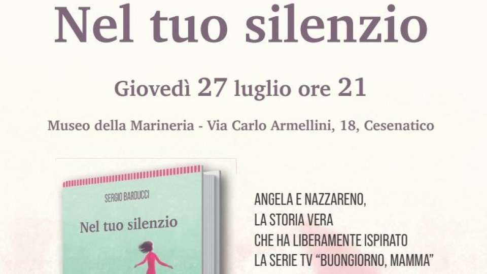 Cesenatico, al Museo della Marineria presentazione nuovo libro Sergio Barducci “Nel Tuo Silenzio”