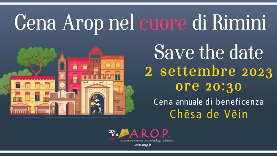 Serata AROP, nel cuore di Rimini: 2 settembre la tradizionale cena di beneficenza