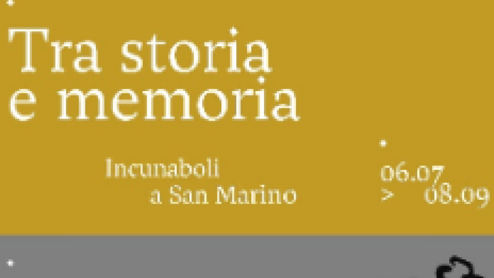 La mostra “Tra storia e memoria. Incunaboli a San Marino” prorogata fino al 20 ottobre 2024