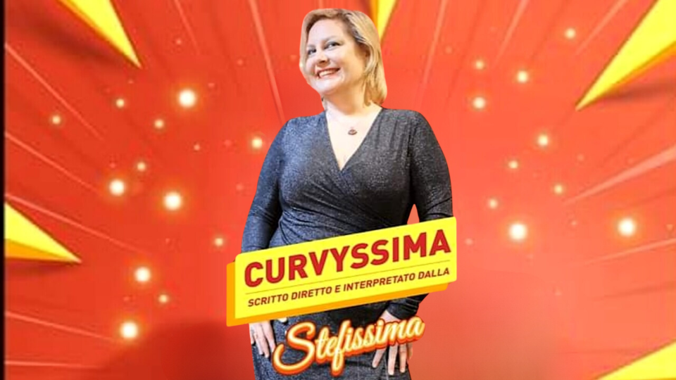 “Curvyssima” One Woman Show