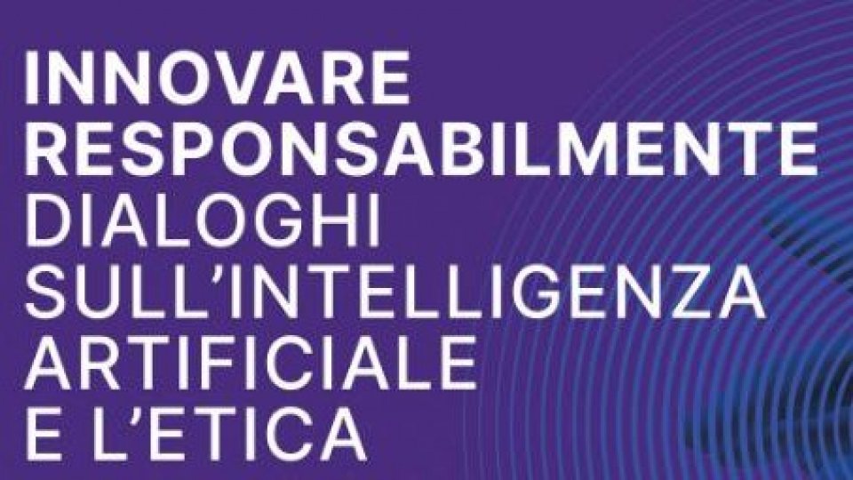 Convegno "Innovare Responsabilmente": l'Intelligenza Artificiale e le sfide etiche del futuro