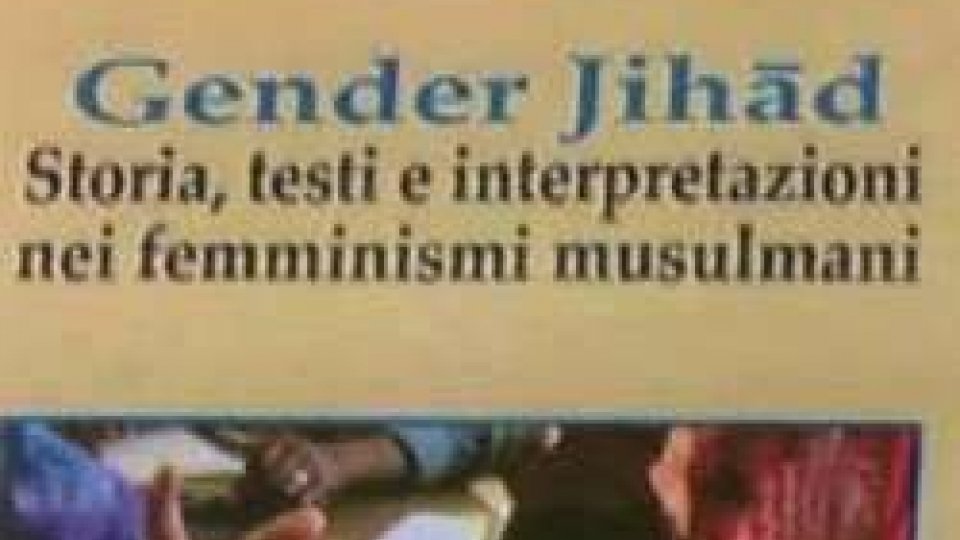 “Gender Jihad. Storia, testi e interpretazioni nei femminismi musulmani” di Marisa Iannucci