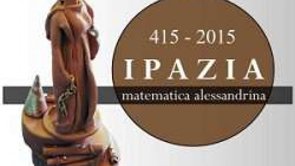 415 – 2015 - Ipazia, matematica alessandrina