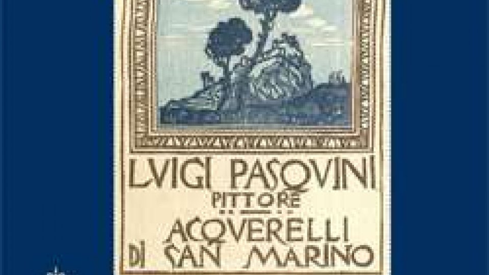 Un “buon sammarinese”, Luigi Pasquini a San Marino dal 1925 al 1932