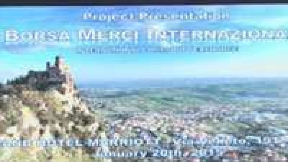 La Borsa Merci di San Marino accende i motori: progetto al via dall'1 marzoLa Borsa Merci di San Marino accende i motori: progetto al via dall'1 marzo