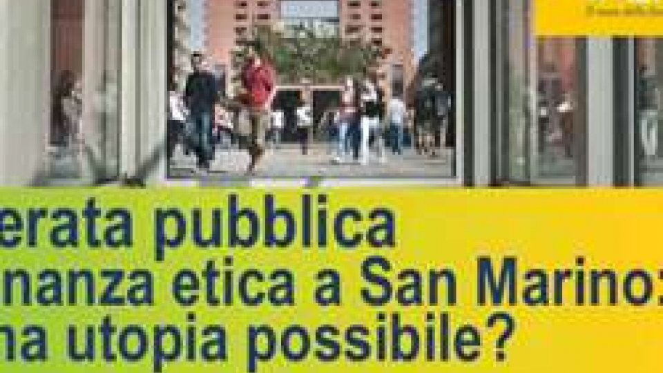 Finanza Etica a San Marino: una utopia possibile?