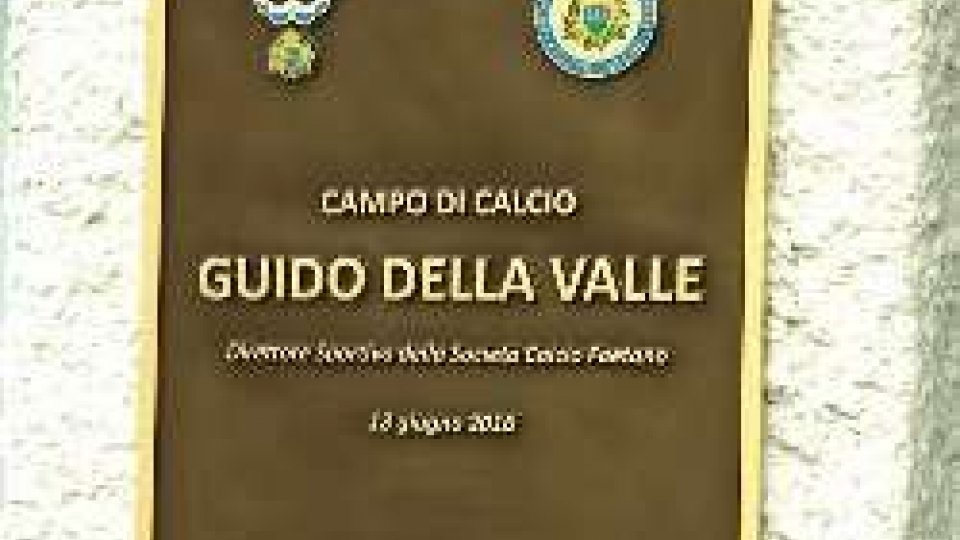 Intitolato a Guido Della Valle il campo di FaetanoIntitolato a Guido Della Valle il campo di Faetano