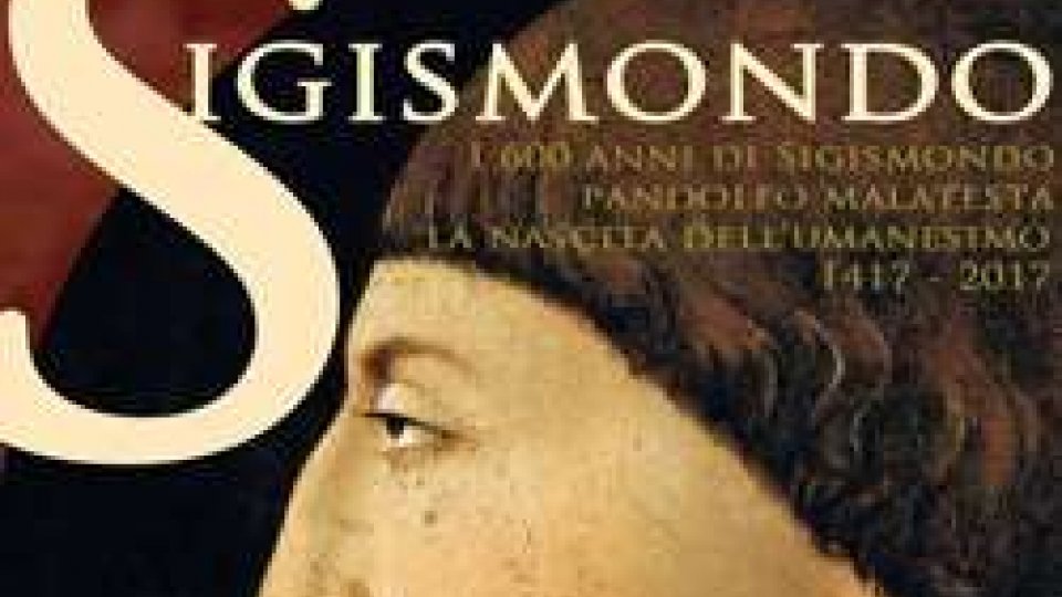 “I 600 anni di Sigismondo Pandolfo Malatesta. La nascita dell'Umanesimo”: dal 19 giugno al via le celebrazioni