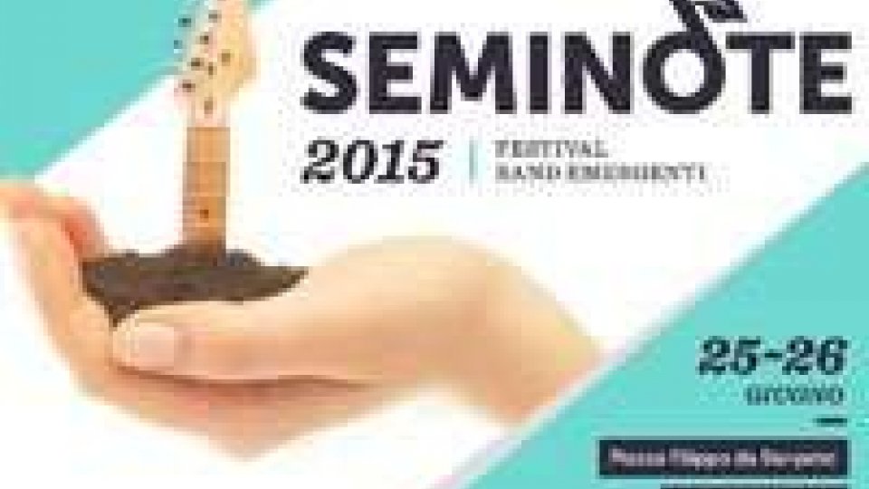 San Marino. Aperte le iscrizioni per SEMINOTE, il nuovo festival per band emergenti di Domagnano, 25 e 26 Giugno 2015