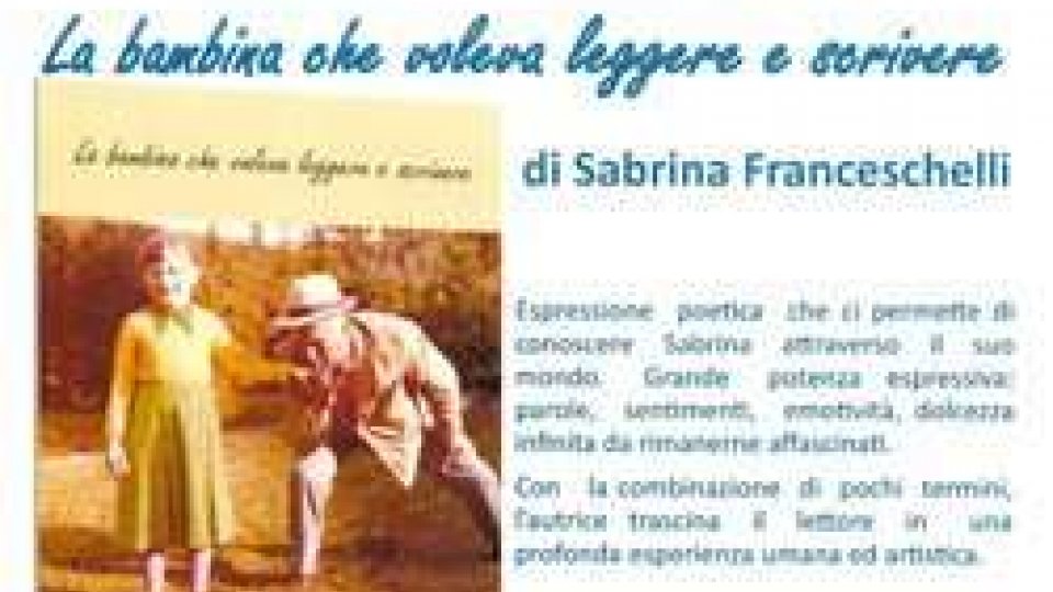 "La Bambina che voleva leggere e scrivere", in Biblioteca la presentazione del libro di Sabrina Franceschelli