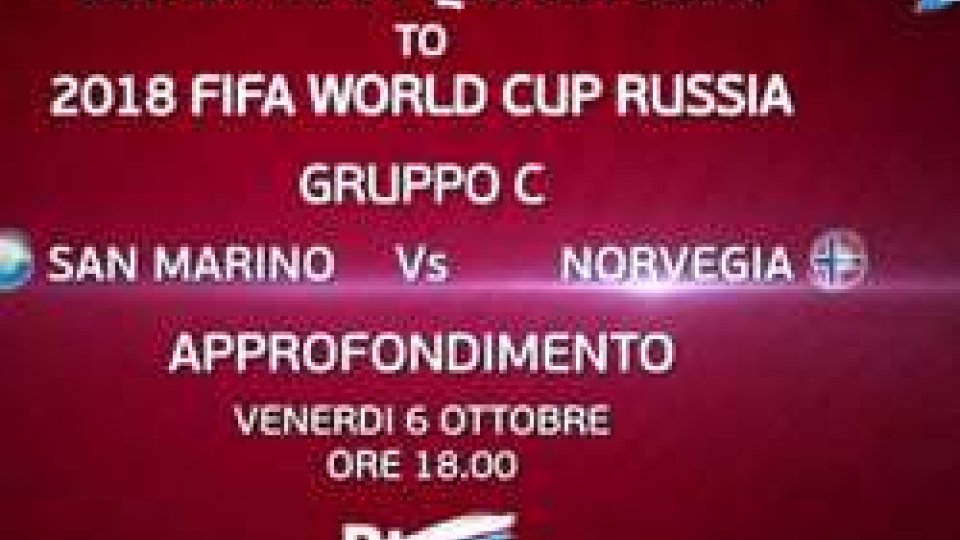 San Marino-Norvegia: l'approfondimento dalle 18:00 su RTVSport