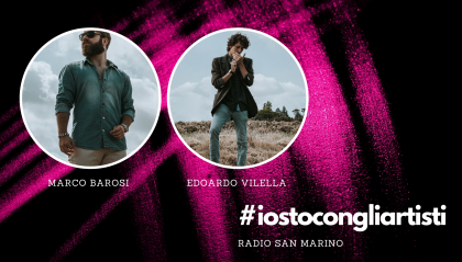 #IOSTOCONGLIARTISTI - Live: Marco Barosi & Edoardo Vilella