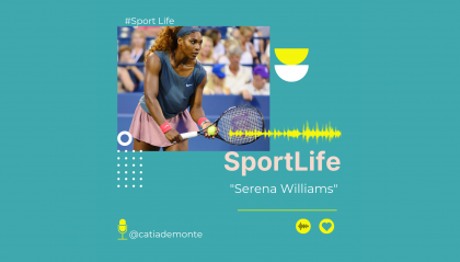 SportLife: la storia di Serena Williams