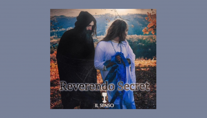 Reverendo Secret presenta in anteprima "Il Senso"