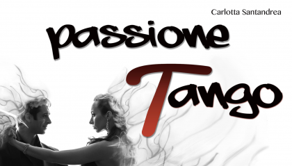 Carlotta Santandrea l'amore per il tango