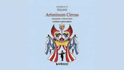 "Ariminum Circus", il romanzo visionario di Marco Minghetti