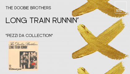 The Doobie Brothers: "Long Train Runnin'"