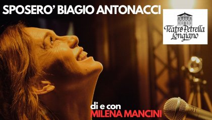 Milena Mancini al Teatro Petrella con suo "Sposerò Biagio Antonacci"