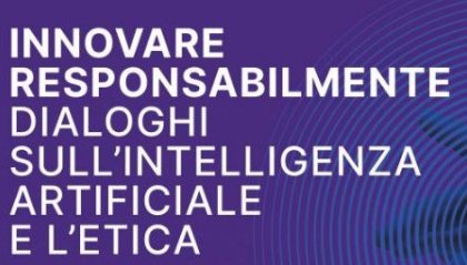 Convegno "Innovare Responsabilmente": L'Intelligenza Artificiale e le sfide etiche del futuro