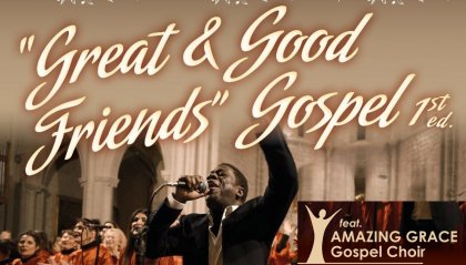 “Great & Good Friends” feat. Amazing Grace Gospel Choir