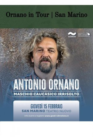 Antonio Ornano - Maschio caucasico irrisolto (Teatro Nuovo)