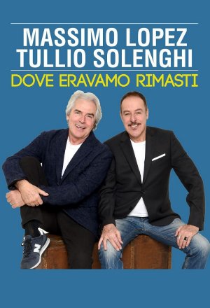 Massimo Lopez & Tullio Solenghi - Dove eravamo rimasti (Teatro Nuovo)